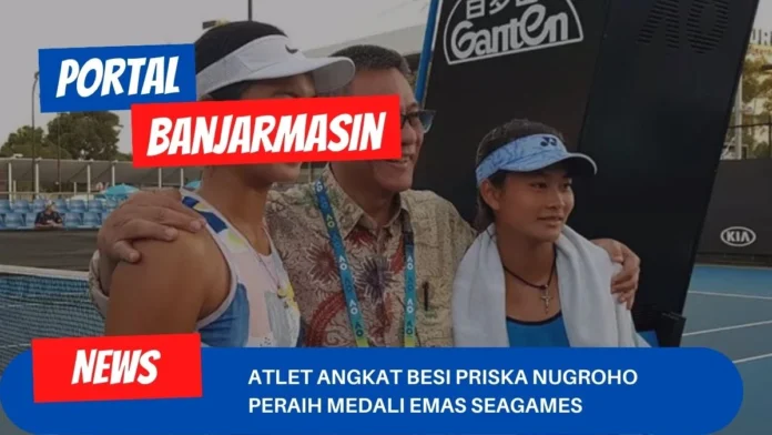 Atlet Angkat Besi Priska Nugroho Peraih Medali Emas SEAGames