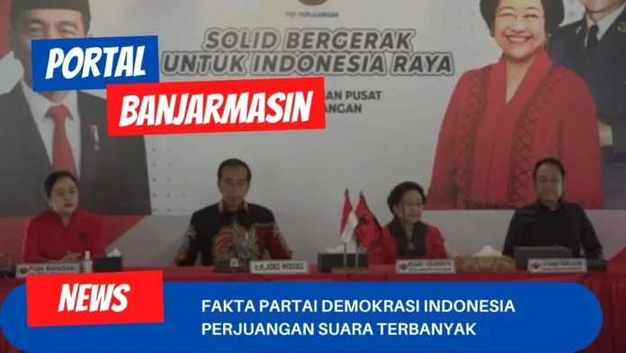 Fakta Partai Demokrasi Indonesia Perjuangan Suara Terbanyak