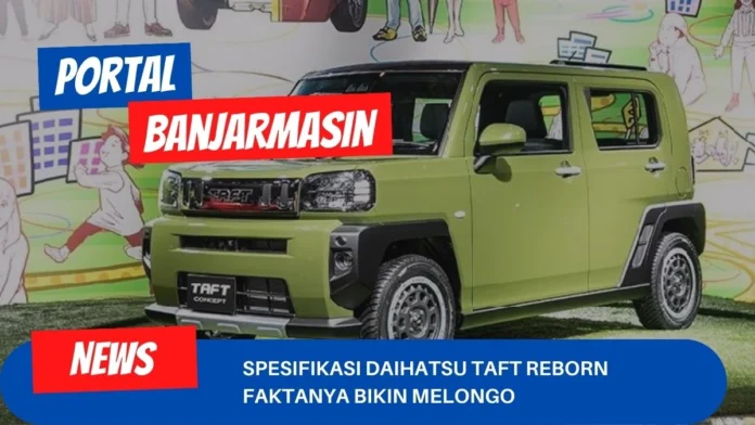Spesifikasi Daihatsu Taft Reborn Faktanya Bikin Melongo Spesifikasi Daihatsu Taft Reborn Faktanya Bikin Melongo