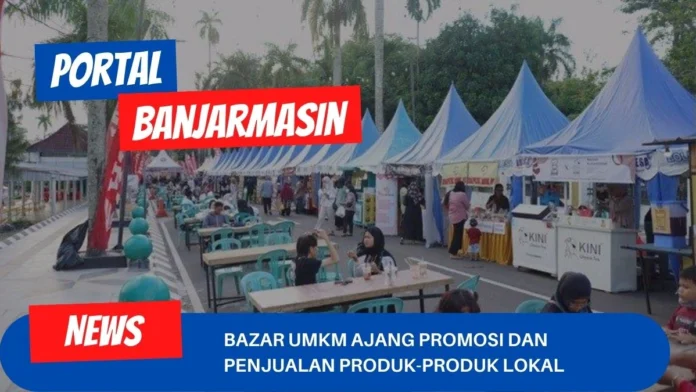 Bazar UMKM Ajang Promosi Dan Penjualan Produk-Produk Lokal